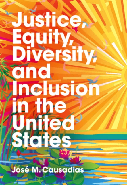 Justice Equity Diversity and Inclusion in the United States