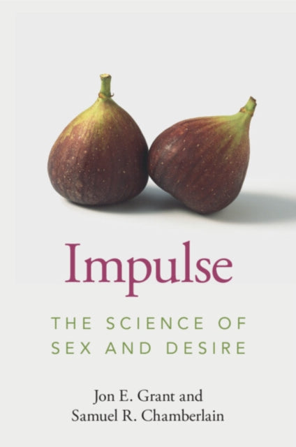 Impulse: The Science of Sex and Desire