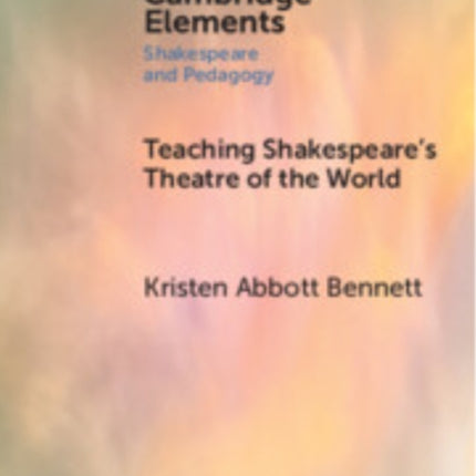 Teaching Shakespeares Theatre of the World