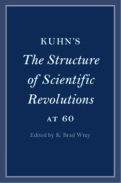 Kuhns The Structure of Scientific Revolutions at