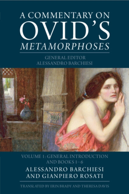 A Commentary on Ovids Metamorphoses Volume 1 General Introduction and Books 16