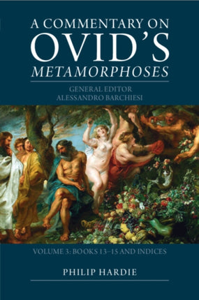 A Commentary on Ovids Metamorphoses Volume 3 Books 1315 and Indices