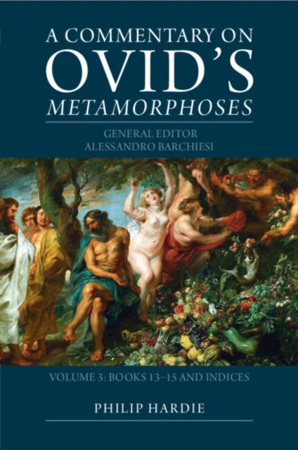 A Commentary on Ovids Metamorphoses Volume 3 Books 1315 and Indices