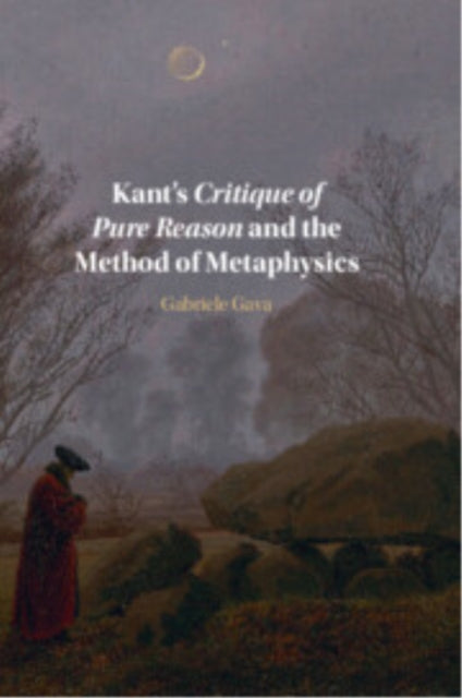 Kants Critique of Pure Reason and the Method of