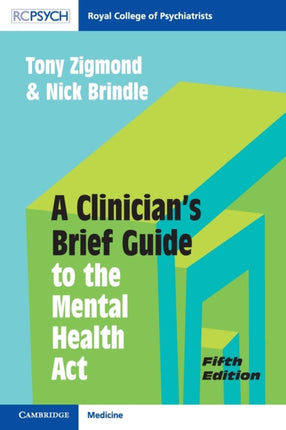A Clinicians Brief Guide to the Mental Health Act