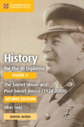 History for the IB Diploma Paper 3 The Soviet Union and postSoviet Russia 19242000 Coursebook with Digital Access 2 Years