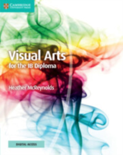 Visual Arts for the IB Diploma Coursebook with