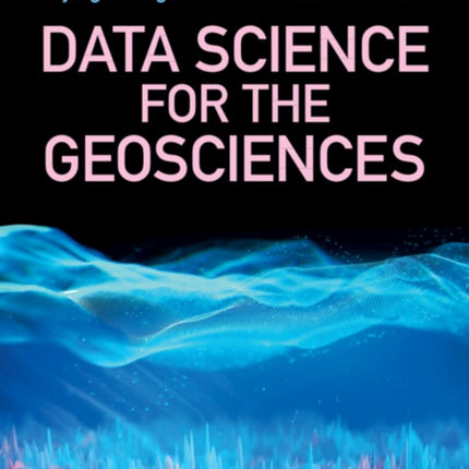 Data Science for the Geosciences