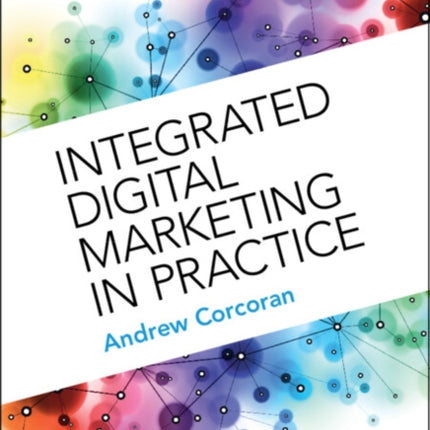 Integrated Digital Marketing in Practice
