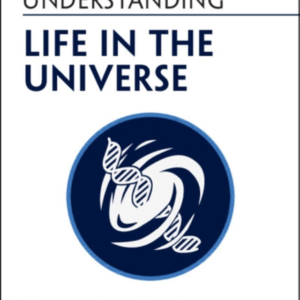 Understanding Life in the Universe