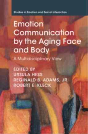 Emotion Communication by the Aging Face and Body