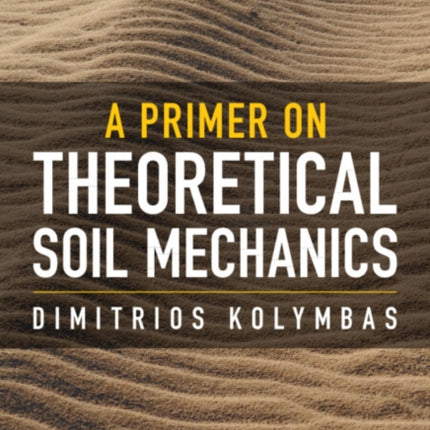 A Primer on Theoretical Soil Mechanics