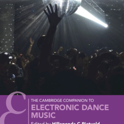 The Cambridge Companion to Electronic Dance Music