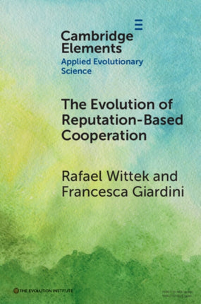 The Evolution of ReputationBased Cooperation