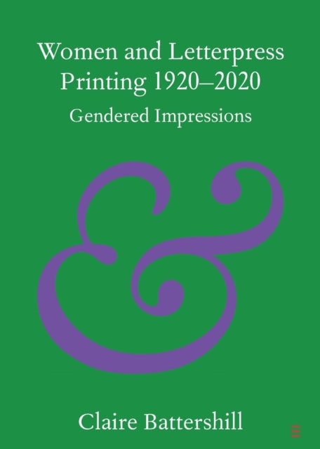 Women and Letterpress Printing 19202020
