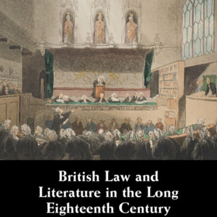 British Law and Literature in the Long Eighteenth Century