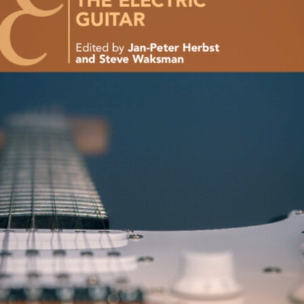 The Cambridge Companion to the Electric Guitar