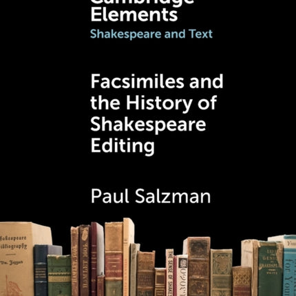 Facsimiles and the History of Shakespeare Editing