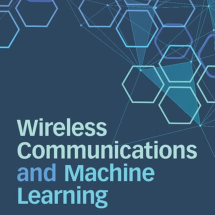 Wireless Communications and Machine Learning