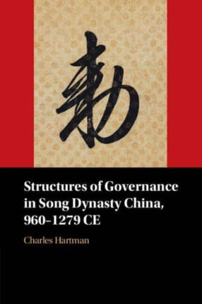 Structures of Governance in Song Dynasty China