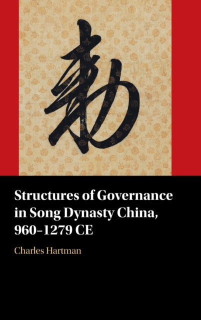 Structures of Governance in Song Dynasty China 9601279 CE