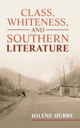 Class Whiteness and Southern Literature