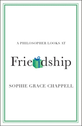 A Philosopher Looks at Friendship