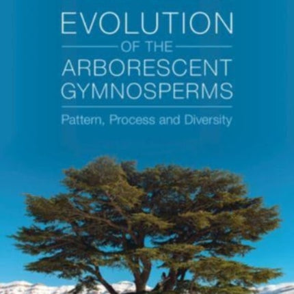 Evolution of the Arborescent Gymnosperms 2 Volume
