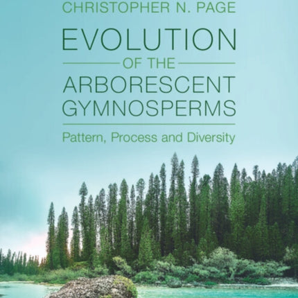 Evolution of the Arborescent Gymnosperms Volume 2 Southern Hemisphere Focus