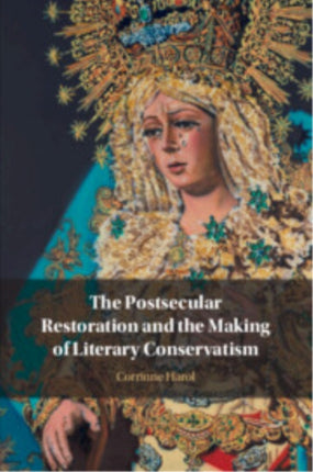 The Postsecular Restoration and the Making of