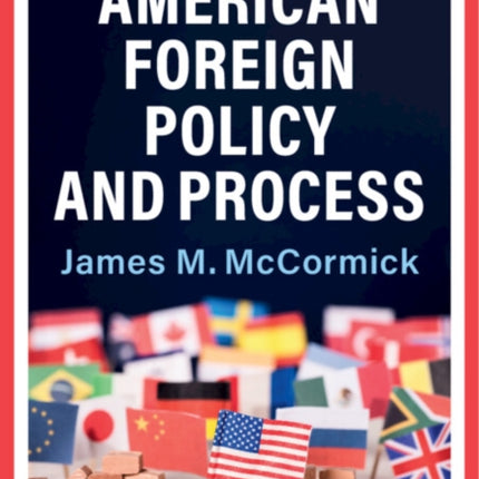 American Foreign Policy and Process