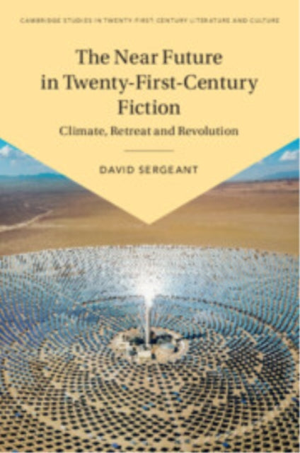 The Near Future in TwentyFirstCentury Fiction