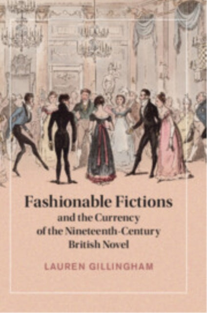 Fashionable Fictions and the Currency of the