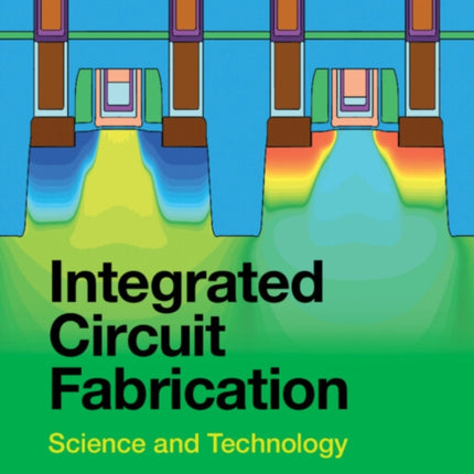 Integrated Circuit Fabrication