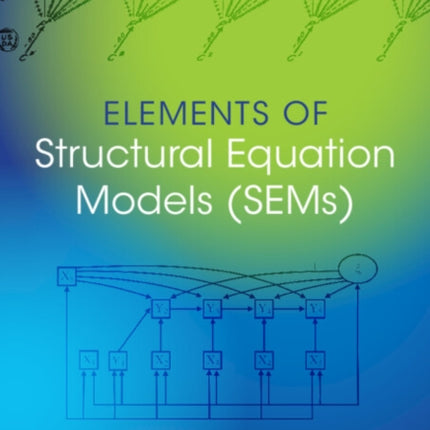 Elements of Structural Equation Models SEMs