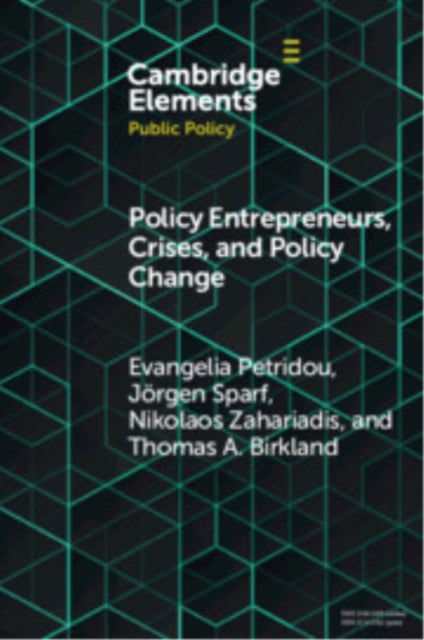 Policy Entrepreneurs Crises and Policy Change