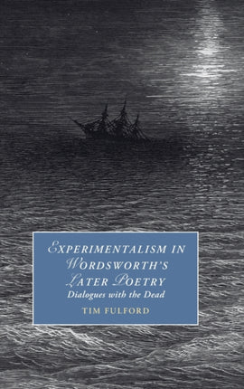 Experimentalism in Wordsworths Later Poetry