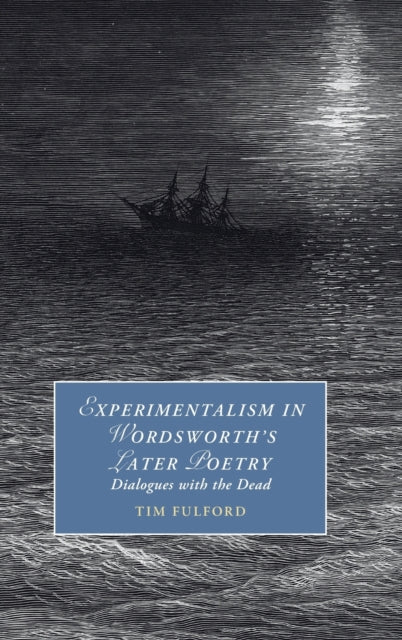 Experimentalism in Wordsworths Later Poetry