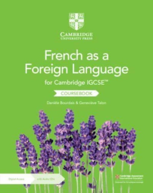 Cambridge IGCSE French as a Foreign Language Coursebook with Audio CDs 2 and Digital Access 2 Years