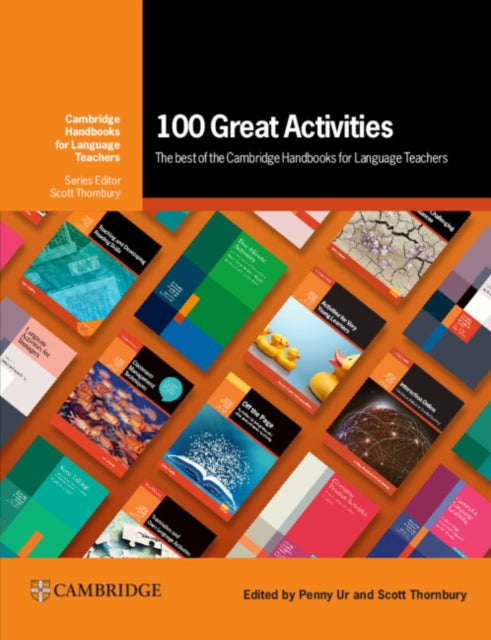 100 Great Activities The Best of the Cambridge Handbooks for Language Teachers