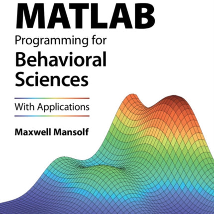 Foundations of MATLAB Programming for Behavioral Sciences