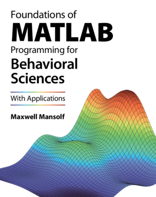 Foundations of MATLAB Programming for Behavioral Sciences