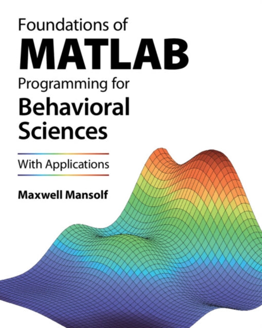 Foundations of MATLAB Programming for Behavioral Sciences