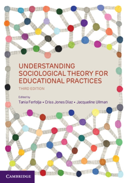 Understanding Sociological Theory for Educational
