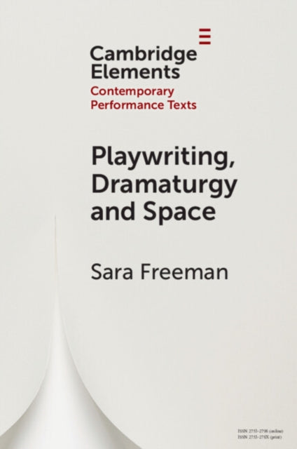 Playwriting Dramaturgy and Space
