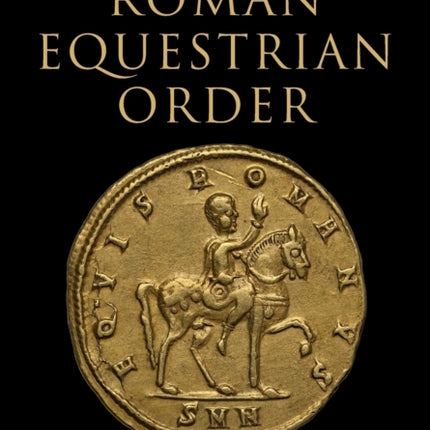A History of the Roman Equestrian Order