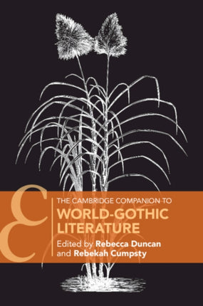 The Cambridge Companion to WorldGothic Literature