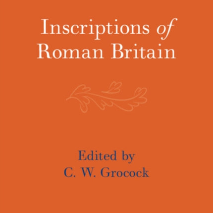 Inscriptions of Roman Britain