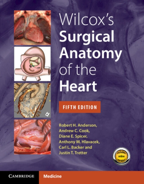 Wilcoxs Surgical Anatomy of the Heart