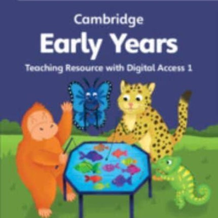 Cambridge Early Years Teaching Resource with Digital Access 1